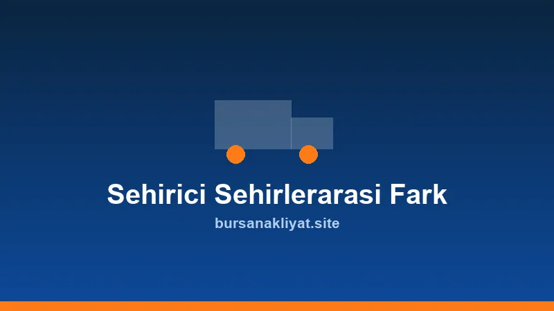 Bursa şehir içi ve şehirler arası nakliyat karşılaştırması